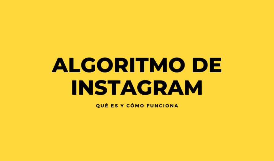 Algoritmo de instagram, qué es y cómo funciona